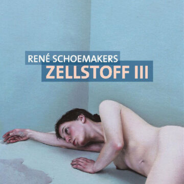 René Schoemakers ZELLSTOFF III